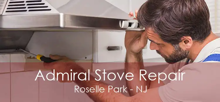 Admiral Stove Repair Roselle Park - NJ