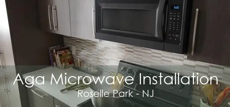 Aga Microwave Installation Roselle Park - NJ