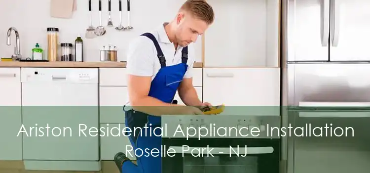 Ariston Residential Appliance Installation Roselle Park - NJ