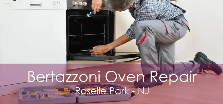 Bertazzoni Oven Repair Roselle Park - NJ