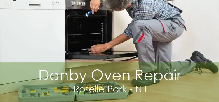 Danby Oven Repair Roselle Park - NJ