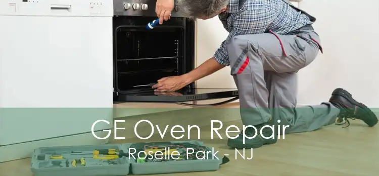 GE Oven Repair Roselle Park - NJ