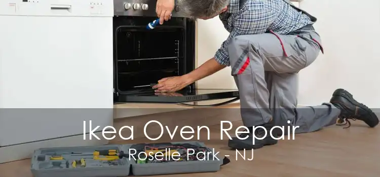 Ikea Oven Repair Roselle Park - NJ