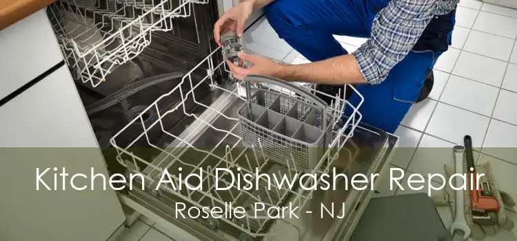 Kitchen Aid Dishwasher Repair Roselle Park - NJ