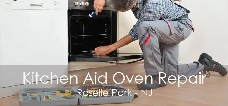 Kitchen Aid Oven Repair Roselle Park - NJ