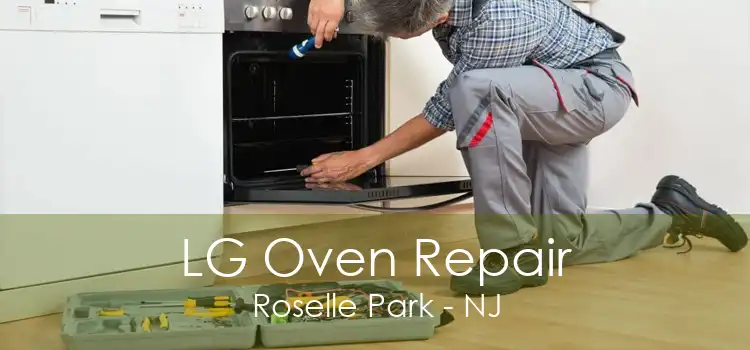 LG Oven Repair Roselle Park - NJ