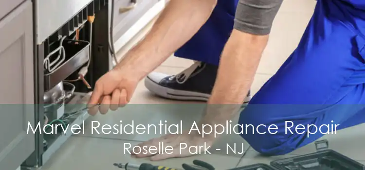 Marvel Residential Appliance Repair Roselle Park - NJ