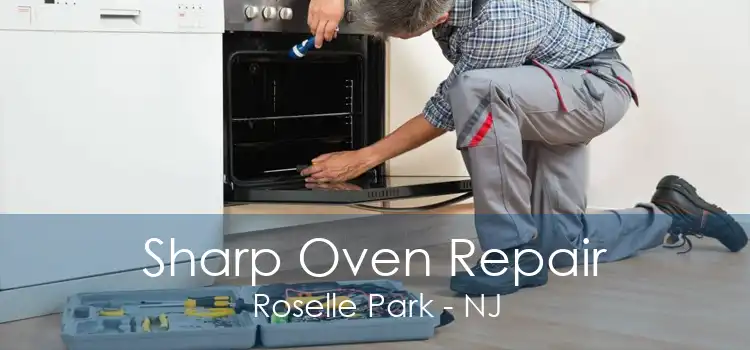 Sharp Oven Repair Roselle Park - NJ