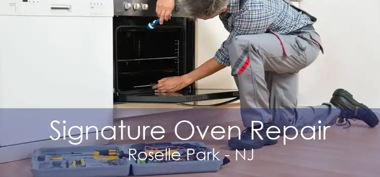 Signature Oven Repair Roselle Park - NJ