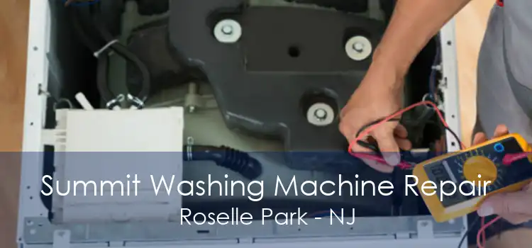 Summit Washing Machine Repair Roselle Park - NJ