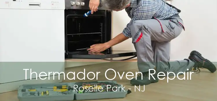 Thermador Oven Repair Roselle Park - NJ