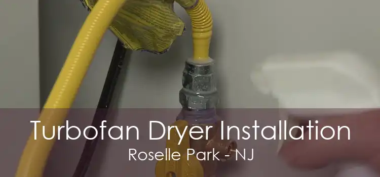 Turbofan Dryer Installation Roselle Park - NJ