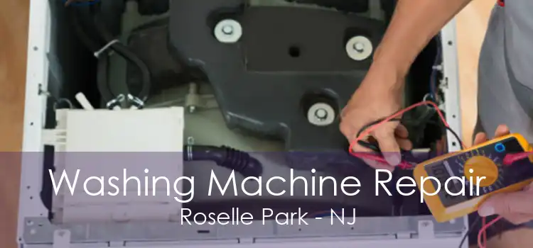 Washing Machine Repair Roselle Park - NJ